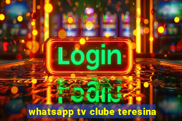 whatsapp tv clube teresina